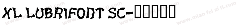 XL Lubrifont SC字体转换